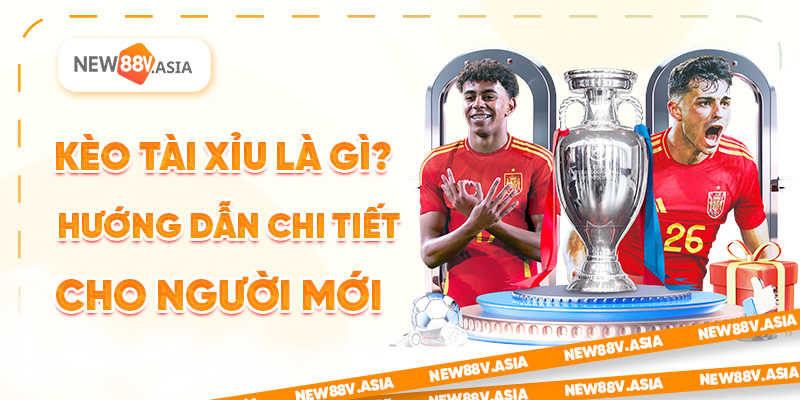 Kèo Tài Xỉu Là Gì? Hướng Dẫn Chi Tiết Cho Người Mới