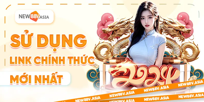 Sử dụng link chính thức mới nhất